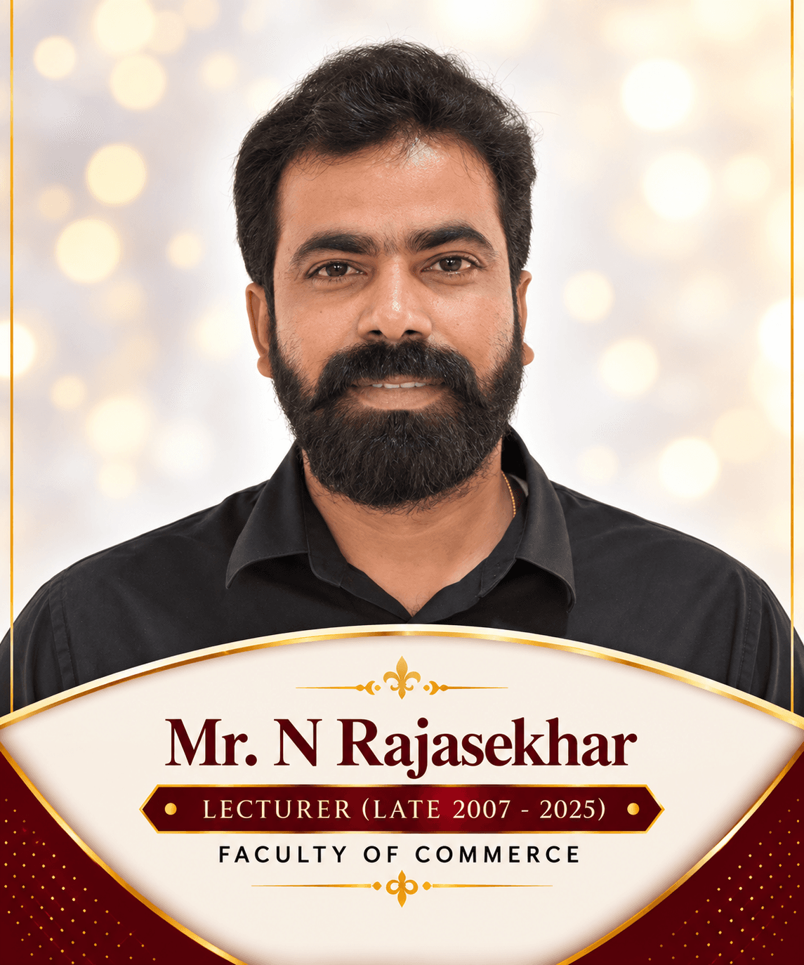 MR. RAJASEKHAR NARAYANA DAS (LATE)